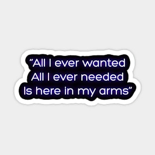 All I Ever Wanted Sticker